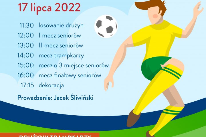 Plakat informujący o XV Festynie Piłkarskim mającym się odbywać 17 lipca 2022.